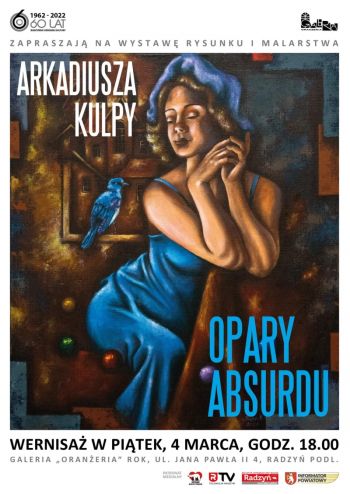 Wystawa Arkadiusza Kulpy pt. Opary absurdu