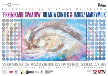 Wystawa malarstwa Przenikanie światów Jolanty Kontek i Janusza Maksymiuka