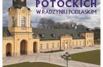 Dzień Otwarty Pałacu Potockich w Radzyniu Podlaskim