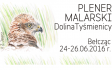 29 Lip. 2016 : Malowane ptaki doliny Tyśmienicy